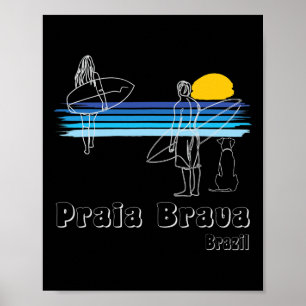 Praia Brava Brasilien, Surfande strand Surf Guy Me Poster