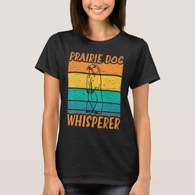 Prairie Dog Whisperer - Funny Prairie Dog T Shirt (Framsida)