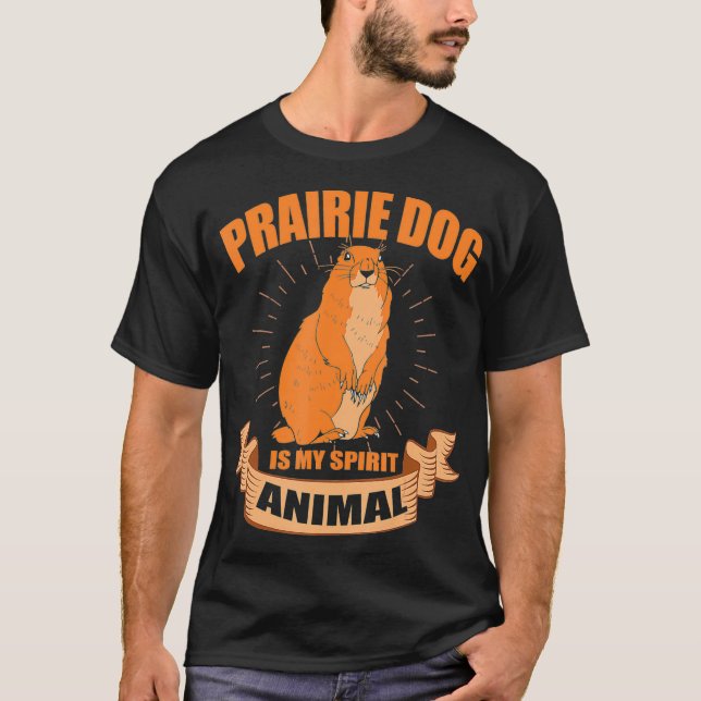 Prairie Hund är mitt andliga djur T Shirt (Framsida)