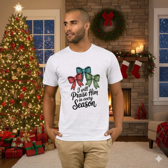 Praise Him in Every Season Christian men’s Tee (Skapare uppladdad)