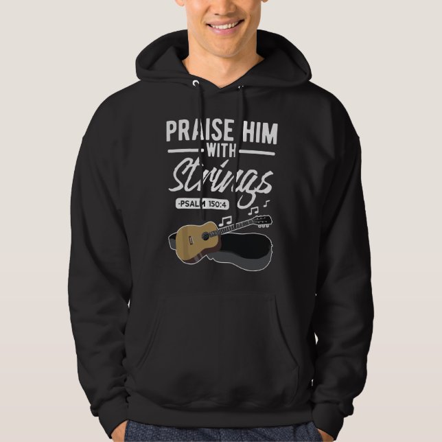 Praise him with strings Guitar Psalms Quotes s Hoodie (Framsida)
