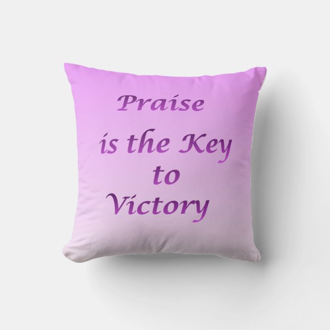 Praise is the Key to victory Throw Pillow Kudde (Framsida)