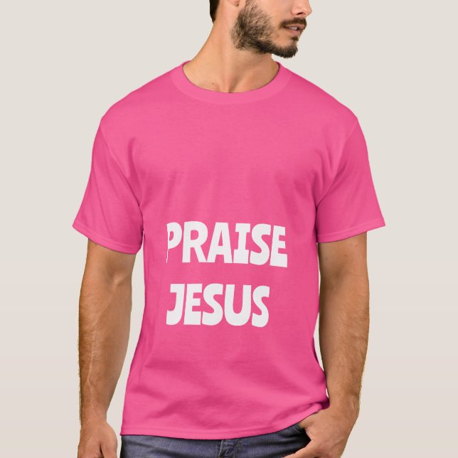 PRAISE JESUS T SHIRT (Framsida)