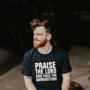 PRAISERA LORD OCH PASSA AMMUNITION T-Shirts