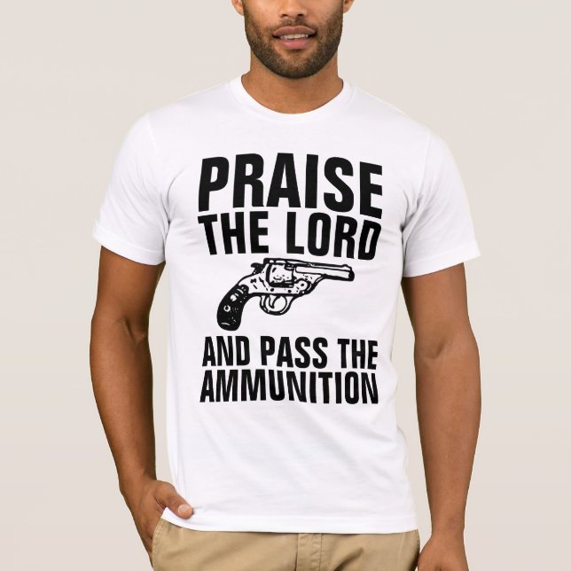 PRAISERA LORD OCH PASSA AMMUNITION T-Shirts (Framsida)
