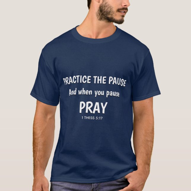 PRAKTIKEN PAUSE Prayer Christian Inspirational T Shirt (Framsida)
