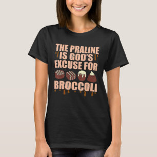 Praline avslöjar chokladens Gud T Shirt