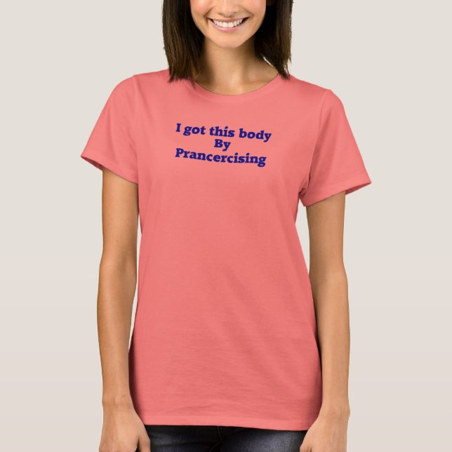 Prancercise Tee Shirt (Framsida)