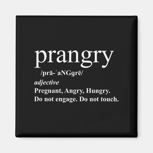 Prangry Definition Shirt Pregnancy Funny Graphic  Magnet (Framsidan)