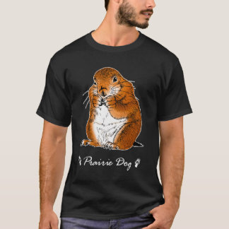 präriehund som står t shirt