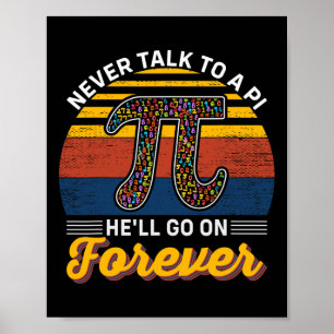 Prata aldrig med en Pi. Han kommer aldrig att gå p Poster