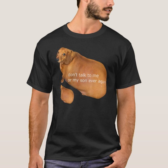 Prata aldrig mer med mig eller min son Hund T Shirt (Framsida)