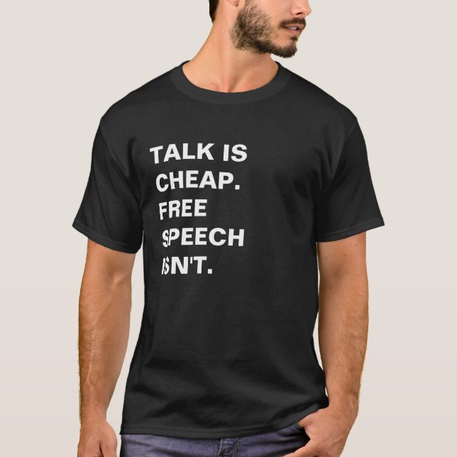 Prata är Billigt. Fri Tal är inte det. T Shirt (Framsida)