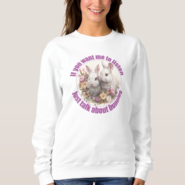 Prata bara om Roligt Bunny Sweatshirt T Shirt (Framsida)