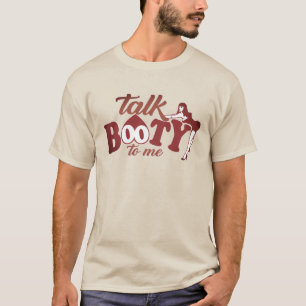 Prata Booty med mig Tee Shirt