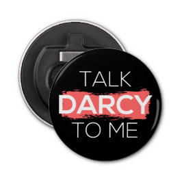 Prata Darcy med mig. Flasköppnare