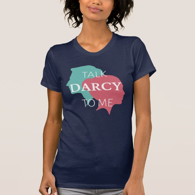 Prata Darcy med mig IV T Shirt (Framsida)