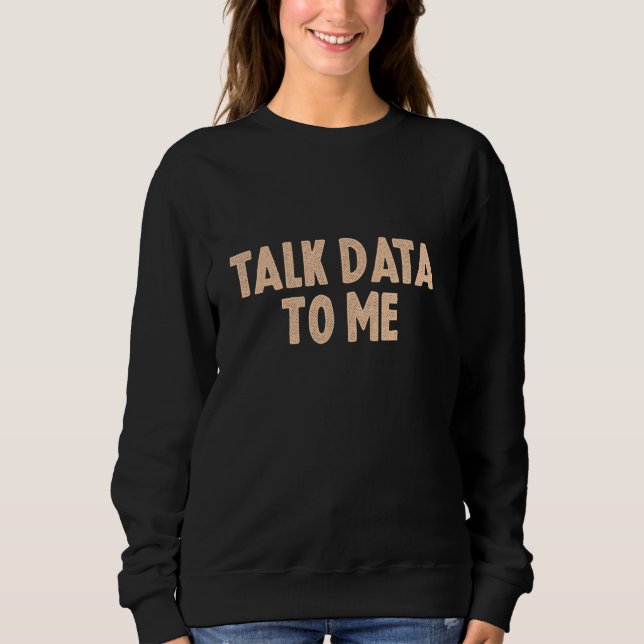 Prata data med mig Data Analyst Data Scientist Ley T Shirt (Framsida)