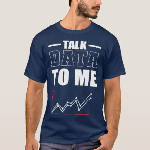 Prata data med mig Data Scientist Data Analyst T Shirt