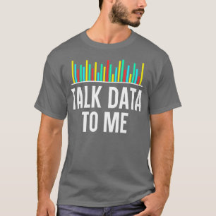 Prata data med mig Data Scientist Data Analyze Sta T Shirt