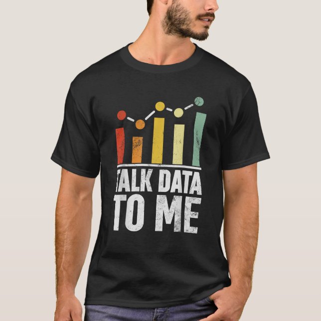 Prata Data Med Mig Roliga Data Science Statistik D T Shirt (Framsida)
