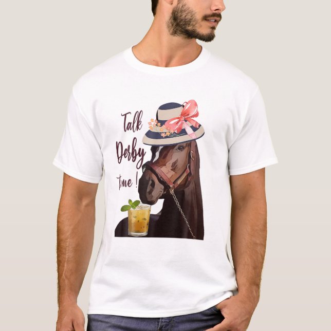 Prata derby med mig-Mint Juleps-Derby Horse Tävla T Shirt (Framsida)