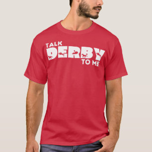 Prata Derby till mig Funny Retro Kentucky Derby Ti T Shirt