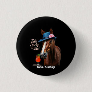 Prata derby till mig, Tävla Horse Quote Knapp