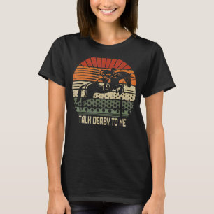 Prata Derby to Me Horse Tävla Derby Tävling Owner  T Shirt