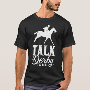Prata Derby to Me Horse Tävla Gallop För manar kvi T Shirt