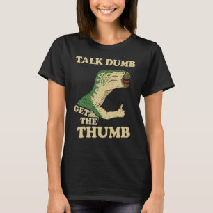 Prata Dumb - få tummen dobaur T Shirt