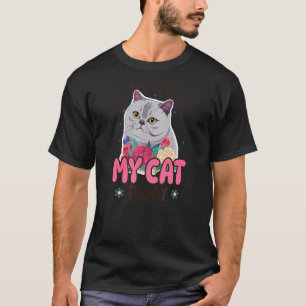 Prata Endast Med Min Brittiska Korthårs Kattmamma T Shirt