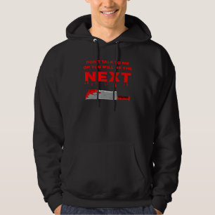Prata inte med mig, annars blir du nästa Halloween Hoodie