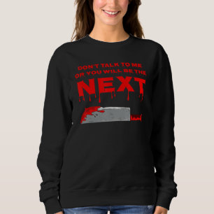 Prata inte med mig, annars blir du nästa Halloween T Shirt