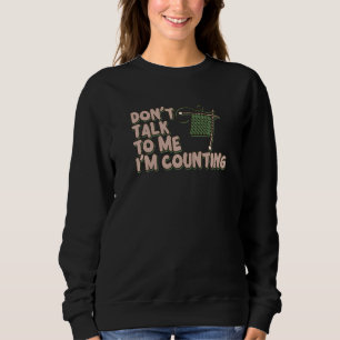 Prata inte med mig att jag räknar med Lustigt cita T Shirt