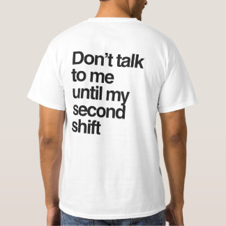 Prata inte med mig för Skift Worker T Shirt