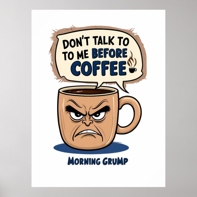 "Prata inte med mig före kaffe"- Gumpy Coffee Cu Poster (Framsidan)