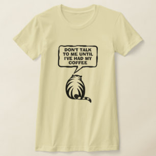 Prata inte med mig förrän jag har druckit kaffe sö t shirt