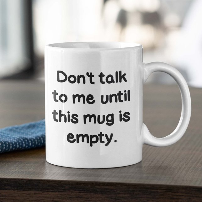 Prata inte med mig förrän Mugg är tomt (Don't talk to me until this mug is empty mug)