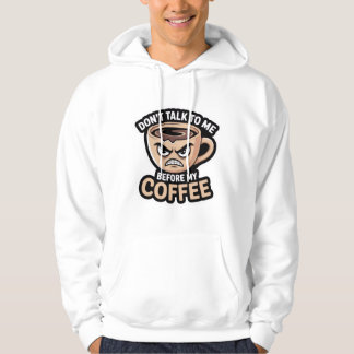 "Prata inte med mig innan mitt kaffe", T-Shirt Hoodie