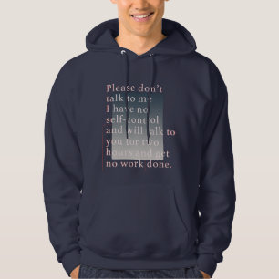 Prata inte med mig. Jag har ingen självkontroll Hoodie