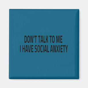 Prata inte med mig jag har social ångest introvert magnet