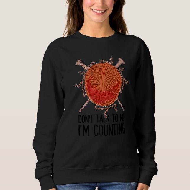 Prata Inte Med Mig Jag Räknar Stickar Virkar  T Shirt (Framsida)