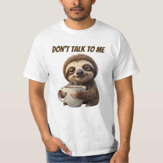 Prata Inte Med Mig Kaffe Trögdjur T Shirt