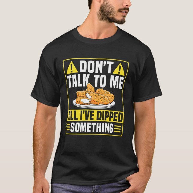 Prata Inte Med Mig Kycklingbit 1 T Shirt (Framsida)