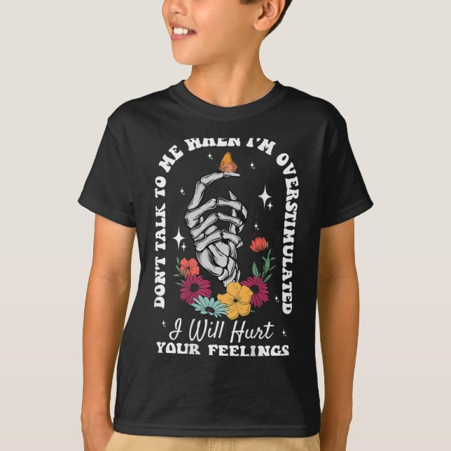 Prata inte med mig när jag är överstimulerad Ont d T Shirt (Framsida)
