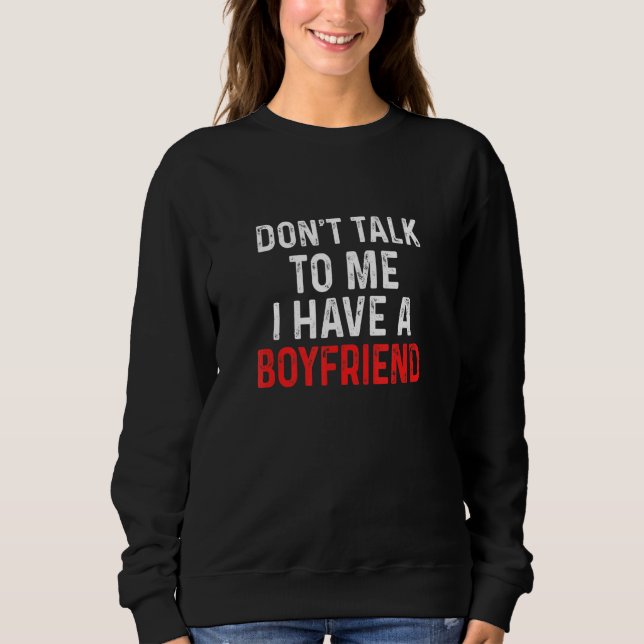 Prata inte med mig om jag har en flickvän. t shirt (Framsida)