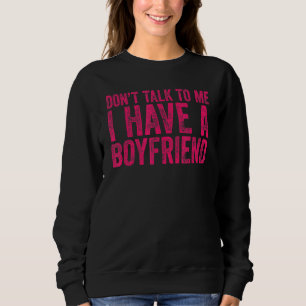 Prata inte med mig om jag har en pojkvän 1 t shirt