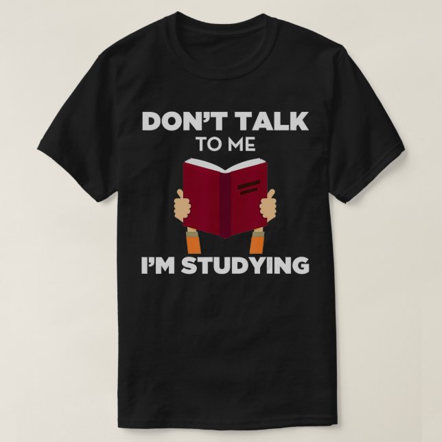 Prata inte med mig om jag studerar Lung Bok Studio T Shirt (Design framsida)