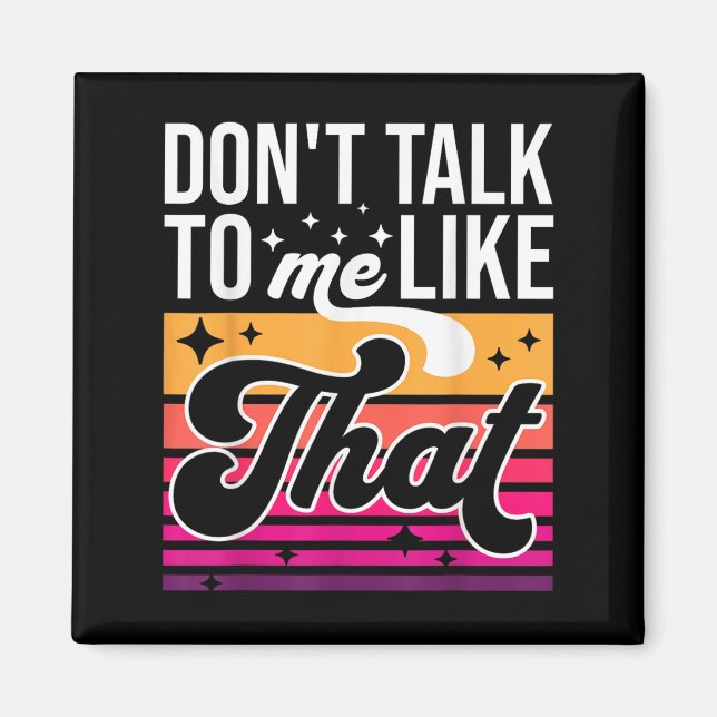Prata Inte Med Mig Så Där Rolig Retro Varwave Kvin Magnet (Framsidan)